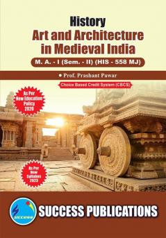 Art and Architecture in Medieval IndiaFirst Year M.ASem-II-English