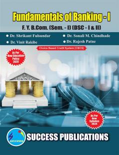 Fundamentals of Banking - I(F.Y.B.COMSem.-I) SPPU-Text(English)