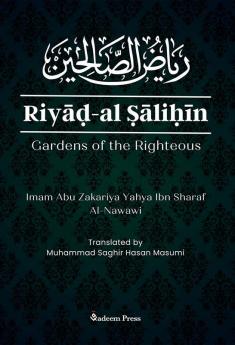 Riyad Al Salihin: Gardens of the Righteous: Gardens of the righteous