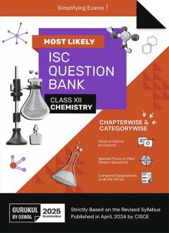 Gurukul By Oswal Chemistry Most Likely Question Bank : ISC Class 12 for 2025 Exam