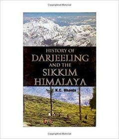 History of Darjeeling And the Sikkim Himalaya