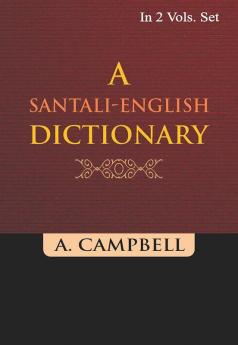 A Santali-English Dictionary (A- K) Vol. 1