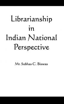 Librarianship in Indian National Perspective