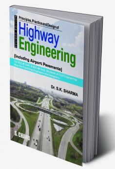 Principles Practice and Design of Highway Engineering
