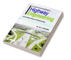 Principles Practice and Design of Highway Engineering