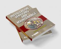 Installation Servicing and Maintenance