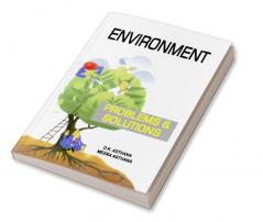 ENVIRONMENT : PROBLEMS AND SOLUTIONS
