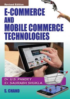 E-COMMERCE AND MOBILE COMMERCE TECHNOLOGIES