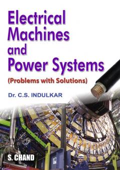 ELECTRICAL MACHINES & POWER SYSTEMS (PROBLEMS WITH SOLUTIONS