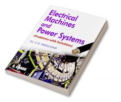 ELECTRICAL MACHINES & POWER SYSTEMS (PROBLEMS WITH SOLUTIONS