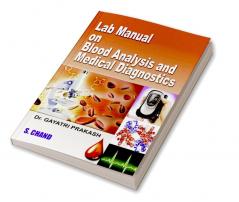 LAB MANUAL ON BLOOD ANALYSIS AND MEDICAL DIAGNOSTICS