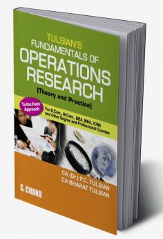 TULSIAN'S FUNDAMENTALS OF OPERATIONS RESEARCH(THEORY AND PRA