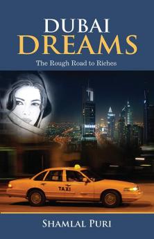 Dubai Dreams: The Rough Road to Riches