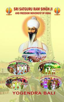 Sri Satguru Ram Singh Ji and Freedom Movement of India