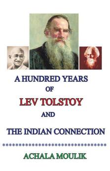 A Hundred Years of Lev Tolstoy and Indian Connection