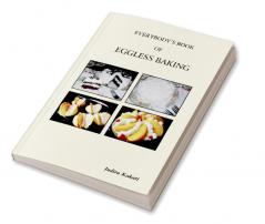 Everybody's Book of Eggless Baking