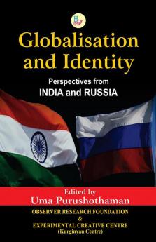 Globalisation and Identity: Perspectives from India and Russia