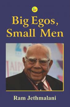 Big Egos Small Men