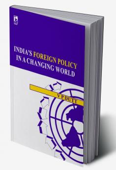 India's Foreign Policy In A Changing Wor