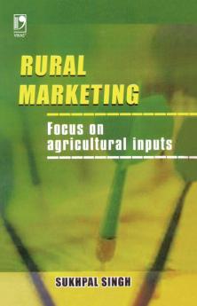 Rural Marketing: Focus on Agricultural Inputs