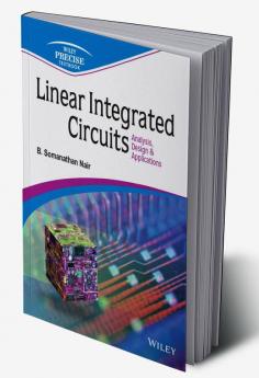 Linear Integrated Circuits: Analysis Design & Applications