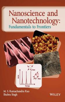 Nanoscience and Nanotechnology: Fundamentals of Frontiers