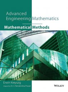 Advanced Engineering Mathematics: Mathematical Methods (As per syllabus of JNTU)
