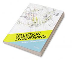 Television Engineering: Audio and Video Systems