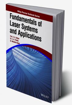 Fundamentals of Laser Systems and Applications