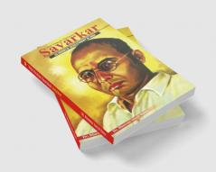 Veer Vinayak Damodar Savarkar : An Immortal Revolutionary of India