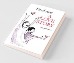 Shadows A love Story