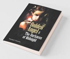 Golden Angle & The Darkness of Midnight