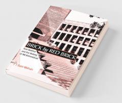 Brick By Red Brick: Ravi Matthai and the Making of IIM Ahmedabad