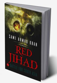 Red Jihad: Battle For South Asia