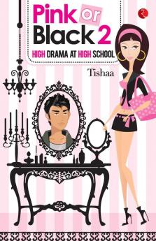 Pink or Black 2: High Drama at High School