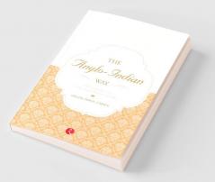 The Anglo Indian Way Celebrating: The Lives of the Ango - Indians of India