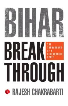 Bihar Breakthrough: The Turnaround of a Beleaguered State