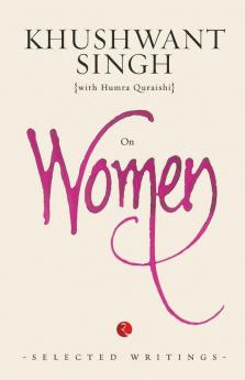 Khushwant Singh On Women