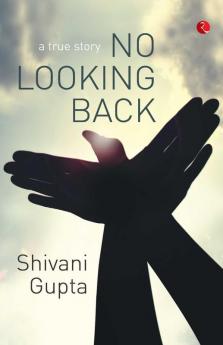 No Looking Back A True Story