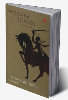 THE RANI OF JHANSI : A HISTORICAL NOVEL - PB