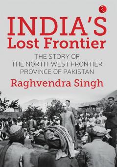 India’s Lost Frontiers