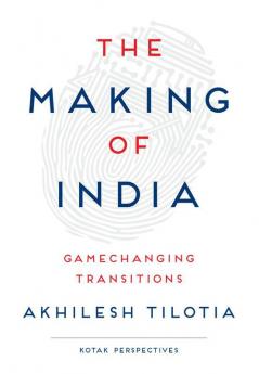 The Making of India : Gamechanging Transitions