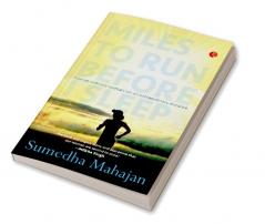 Miles to Run Before I Sleep: How an Ordinary Woman Ran an Extraordinary Distance