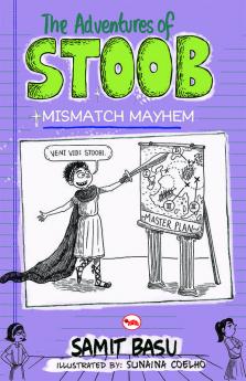 THE ADVENTURES OF STOOB MISMATCH MAYHEM