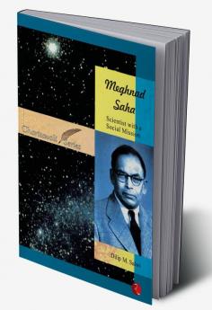 Meghnad Saha: Scientist with a Social Mission