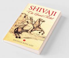 Shivaji The Grand Rebel