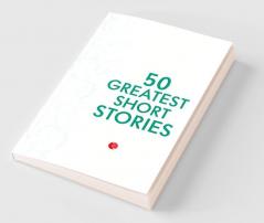 50 Greatest Short Stories