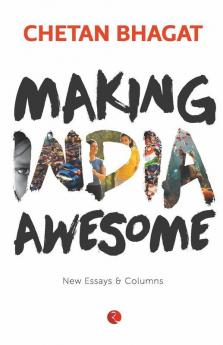 Making India Awesome: New Essays and Columns