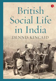 BRITISH SOCIAL LIFE IN INDIA