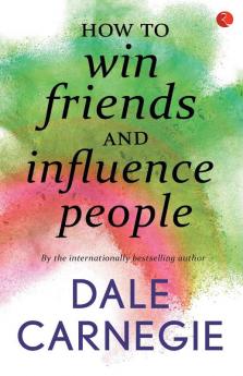 How to win Friends and influence people